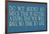 Don't Work Too Much-null-Framed Art Print