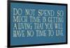 Don't Work Too Much-null-Framed Art Print