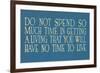 Don't Work Too Much-null-Framed Premium Giclee Print