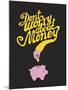 Don’t Worry About The Money-Anthony Peters-Mounted Art Print