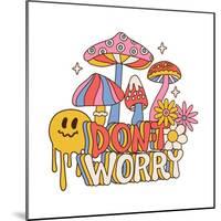 Don T Worry - Abstract 70S Retro Slogan, with Hippie Flowers Daisies, Melting Emoji and Psychedelic-Svetlana Shamshurina-Mounted Photographic Print