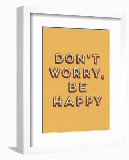 Don’t Worry Be Happy-null-Framed Giclee Print