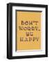 Don’t Worry Be Happy-null-Framed Art Print