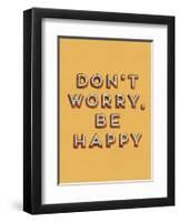 Don’t Worry Be Happy-null-Framed Art Print