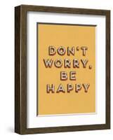 Don’t Worry Be Happy-null-Framed Art Print