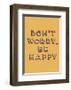 Don’t Worry Be Happy-null-Framed Art Print