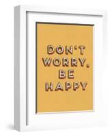 Don’t Worry Be Happy-null-Framed Art Print