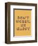 Don’t Worry Be Happy-null-Framed Giclee Print