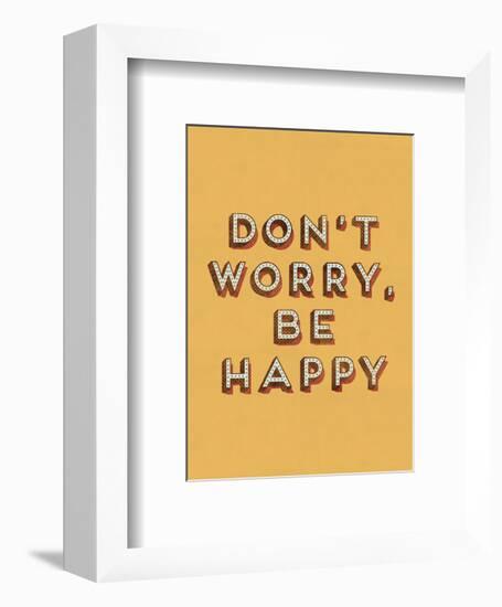 Don’t Worry Be Happy-null-Framed Giclee Print