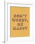 Don’t Worry Be Happy-null-Framed Giclee Print