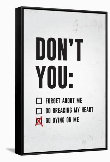 Don't You Go Dying On Me-null-Framed Stretched Canvas