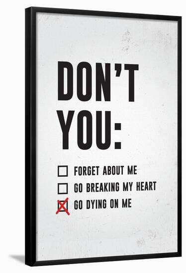 Don't You Go Dying On Me-null-Framed Poster