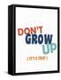 Dont Grow Up 2-Kimberly Allen-Framed Stretched Canvas