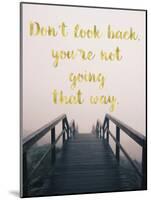 Dont Look Back-Tina Lavoie-Mounted Giclee Print