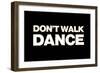 Dont Walk Dance-Sarah Manovski-Framed Giclee Print