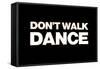 Dont Walk Dance-Sarah Manovski-Framed Stretched Canvas