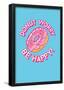 Donut Worry, Be Happy-null-Framed Poster