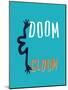 Doom And Gloom-null-Mounted Poster