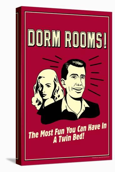 Dorm Rooms: Most Fun In Twin Bed  - Funny Retro Poster-Retrospoofs-Stretched Canvas