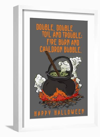 Double, Double Toil and Trouble - Happy Halloween-Lantern Press-Framed Art Print
