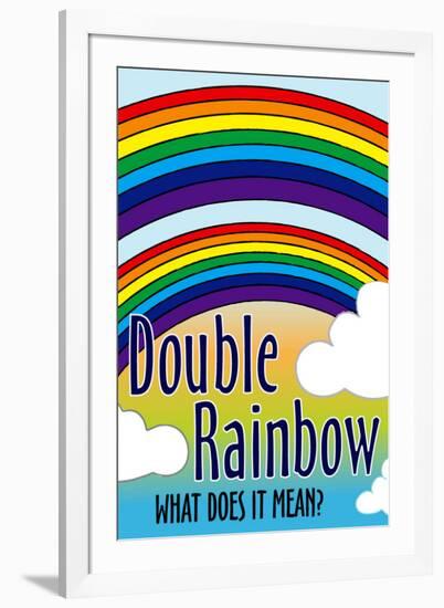 Double Rainbow What Does It Mean-null-Framed Art Print