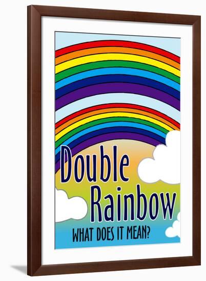 Double Rainbow What Does It Mean-null-Framed Art Print