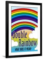 Double Rainbow What Does It Mean-null-Framed Art Print