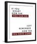 Doubt and Remember-Otto Gibb-Framed Giclee Print