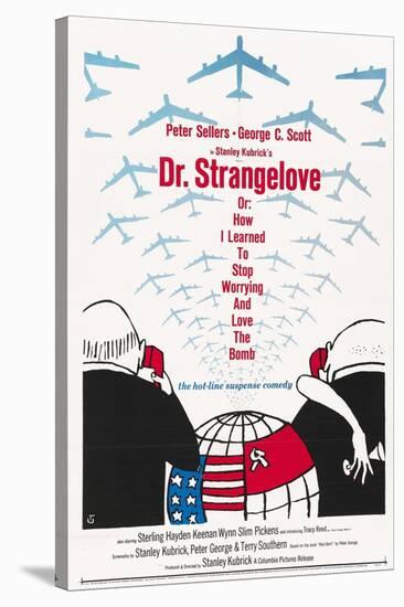 "Dr. Strangelove Or: How I Learned To Stop Worrying And Love the Bomb" 1964, by Stanley Kubrick-null-Stretched Canvas