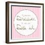 Dream And Do-Lauren Gibbons-Framed Art Print