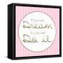 Dream And Do-Lauren Gibbons-Framed Stretched Canvas