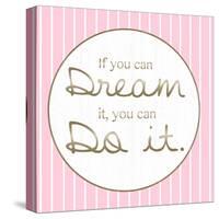 Dream And Do-Lauren Gibbons-Stretched Canvas