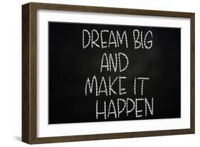 Dream Big and Make it Happen-airdone-Framed Premium Giclee Print