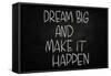 Dream Big and Make it Happen-airdone-Framed Stretched Canvas