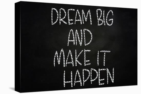 Dream Big and Make it Happen-airdone-Stretched Canvas