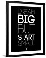 Dream Big But Start Small 1-NaxArt-Framed Art Print