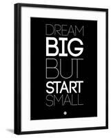 Dream Big But Start Small 1-NaxArt-Framed Art Print