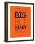 Dream Big But Start Small 2-NaxArt-Framed Art Print