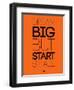 Dream Big But Start Small 2-NaxArt-Framed Art Print