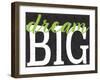 Dream Big Color Black Bk Distressed Treatment-Leslie Wing-Framed Giclee Print