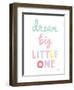 Dream Big Little One Cursive-1-Ann Kelle-Framed Art Print