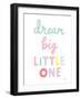 Dream Big Little One Cursive-1-Ann Kelle-Framed Art Print