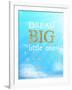 Dream Big Little One-Bella Dos Santos-Framed Art Print