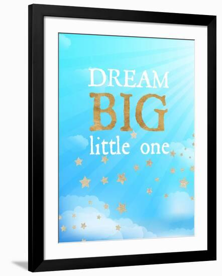 Dream Big Little One-Bella Dos Santos-Framed Art Print