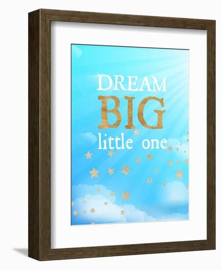 Dream Big Little One-Bella Dos Santos-Framed Art Print