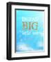 Dream Big Little One-Bella Dos Santos-Framed Art Print