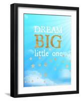 Dream Big Little One-Bella Dos Santos-Framed Art Print