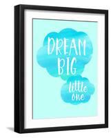 Dream Big Little One-Bella Dos Santos-Framed Art Print