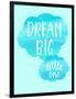 Dream Big Little One-Bella Dos Santos-Framed Art Print