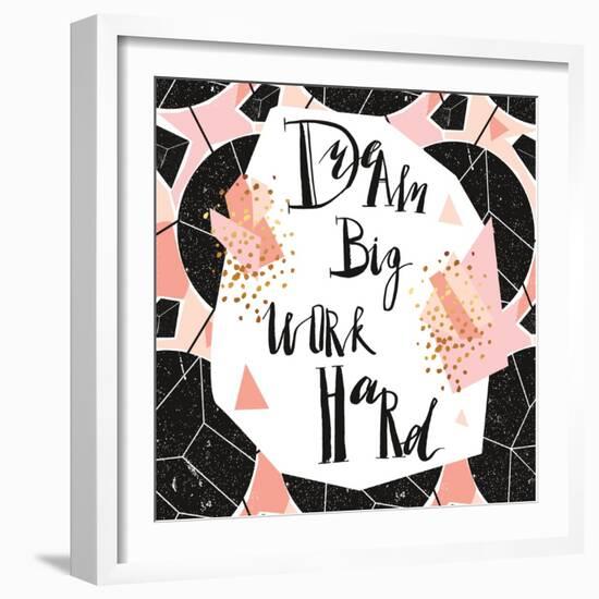 Dream Big, Work Hard-Helter skelter-Framed Art Print